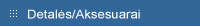 atsargini� detali� ir aksesuar� u�sakymas